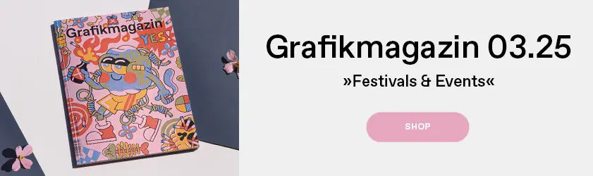 Grafikmagazin 03.25 Festivals & Events